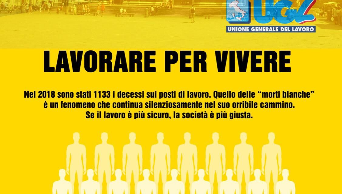 LAVORARE PER VIVERE – SE IL LAVORO E’ PIU’ SICURO LA SOCIETA’ E’ PIU’ GIUSTA