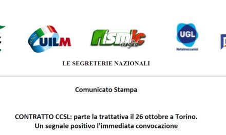 CONTRATTO CCSL: parte la trattativa il 26 ottobre a Torino. Un segnale positivo l’immediata convocazione