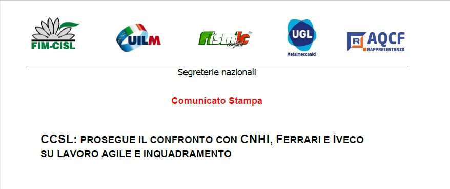CCSL: PROSEGUE IL CONFRONTO CON CNHI, FERRARI E IVECO SU LAVORO AGILE E INQUADRAMENTO
