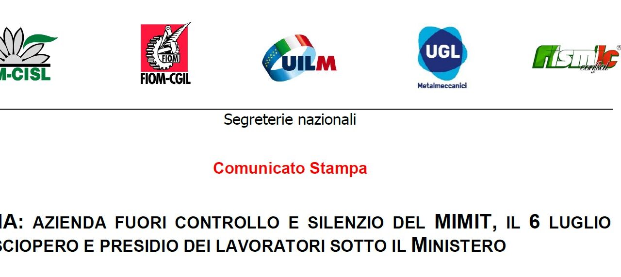 IIA: AZIENDA FUORI CONTROLLO E SILENZIO DEL MIMIT, IL 6 LUGLIO SCIOPERO E PRESIDIO DEI LAVORATORI SOTTO IL MINISTERO