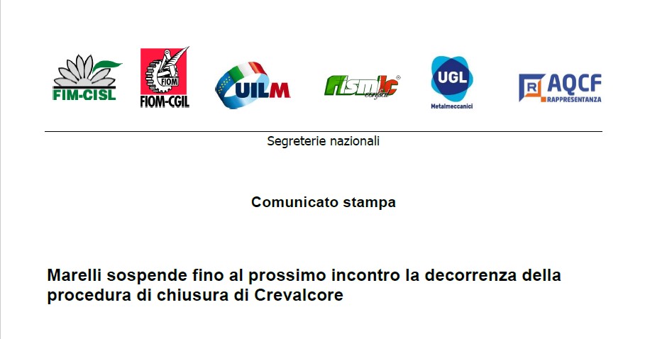 MARELLI SOSPENDE FINO AL PROSSIMO INCONTRO LA DECORRENZA DELLA PROCEDURA DI CHIUSURA DI CREVALCORE