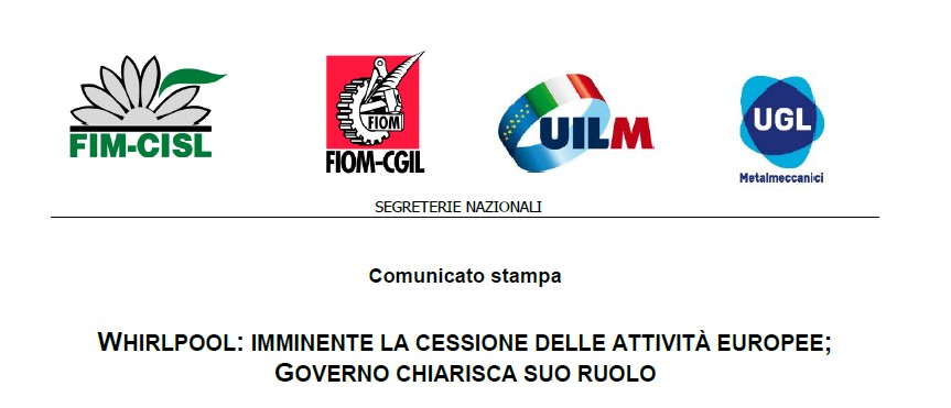 WHIRLPOOL: IMMINENTE LA CESSIONE DELLE ATTIVITÀ EUROPEE; GOVERNO CHIARISCA SUO RUOLO