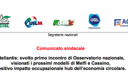 STELLANTIS: SVOLTO PRIMO INCONTRO DI OSSERVATORIO NAZIONALE, VISIONATI I PROSSIMI MODELLI DI MELFI E CASSINO, POSITIVO IMPATTO OCCUPAZIONALE HUB DELL’ECONOMIA CIRCOLARE.