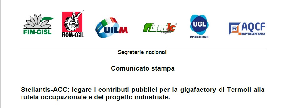 STELLANTIS-ACC: LEGARE I CONTRIBUTI PUBBLICI PER LA GIGAFACTORY DI TERMOLI ALLA TUTELA OCCUPAZIONALE E DEL PROGETTO INDUSTRIALE.