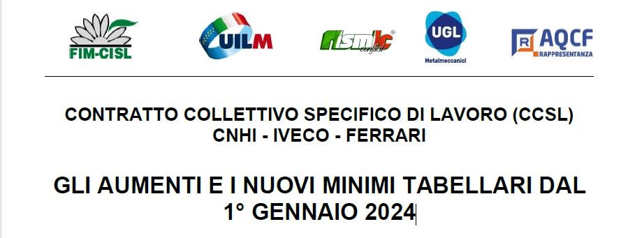 CONTRATTO COLLETTIVO SPECIFICO DI LAVORO ( CNHI IVECO FERRARI)GLI AUMENTI E I NUOVI MINIMI TABELLARI DAL 1 GENNAIO 2024