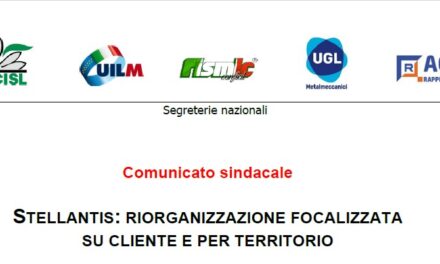 STELLANTIS: RIORGANIZZAZIONE FOCALIZZATA SU CLIENTE E PER TERRITORIO