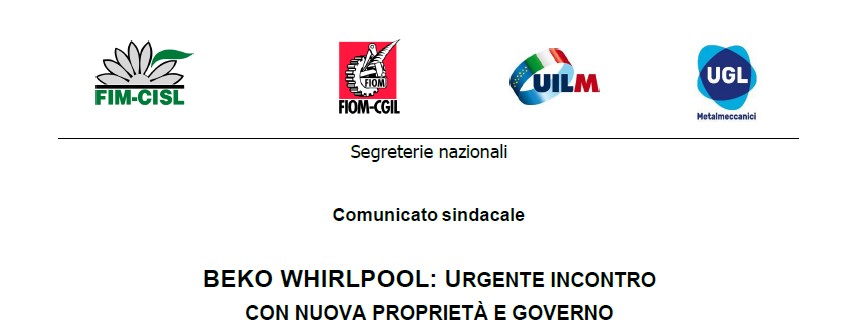 BEKO WHIRLPOOL: URGENTE INCONTRO CON NUOVA PROPRIETÀ E GOVERNO