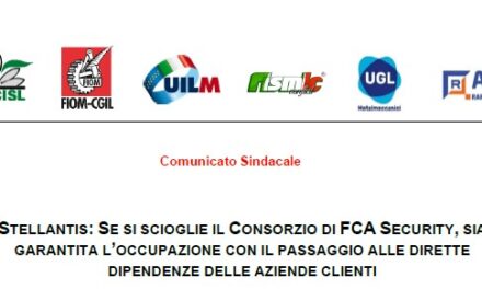 STELLANTIS: SE SI SCIOGLIE IL CONSORZIO DI FCA SECURITY, SIA  GARANTITA L’OCCUPAZIONE CON IL PASSAGGIO ALLE DIRETTE  DIPENDENZE DELLE AZIENDE CLIENTI