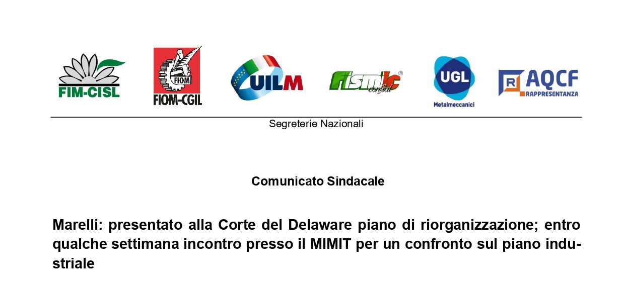 MARELLI: PRESENTATO ALLA CORTE DEL DELAWARE PIANO DI RIORGANIZZAZIONE; ENTRO QUALCHE SETTIMANA INCONTRO PRESSO IL MIMIT PER UN CONFRONTO SUL PIANO INDUSTRIALE